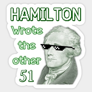 Hamilton wrote the other 51 Sticker